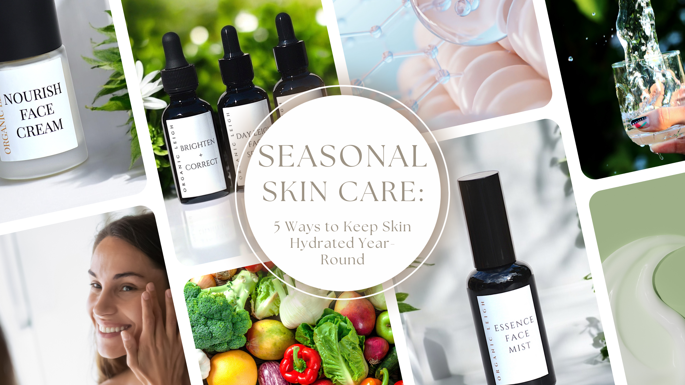 Seasonal Skin Care: 5 Ways to Keep Your Skin Hydrated Year-Round
