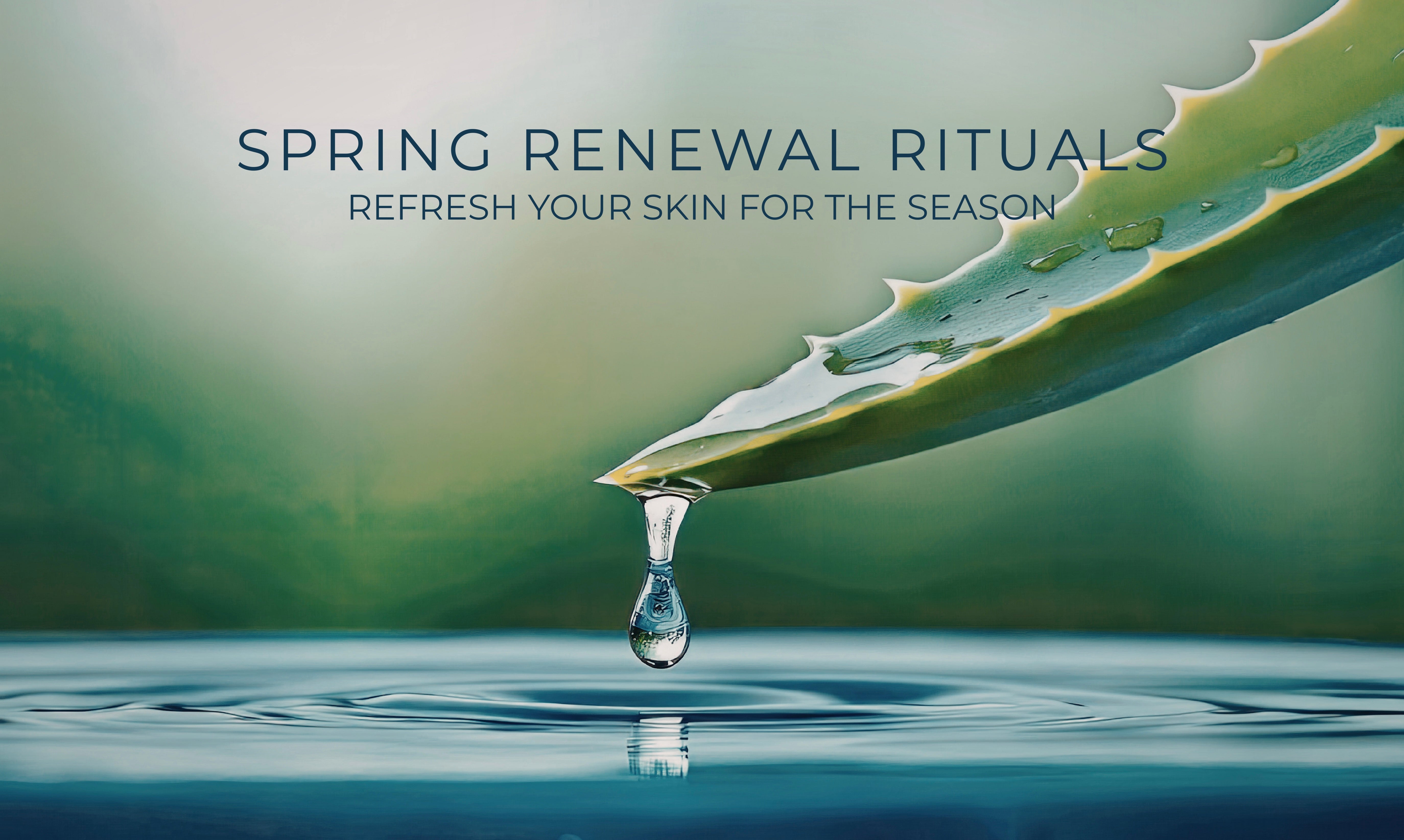 Refresh Your Skin For The Season