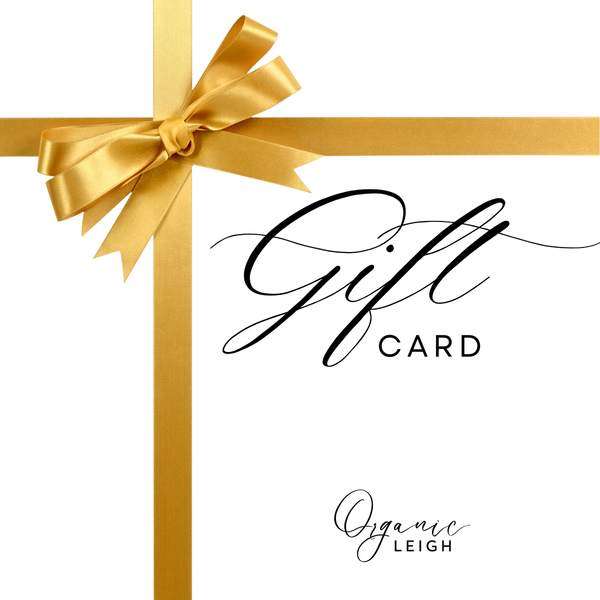 Organic LEIGH Gift Card